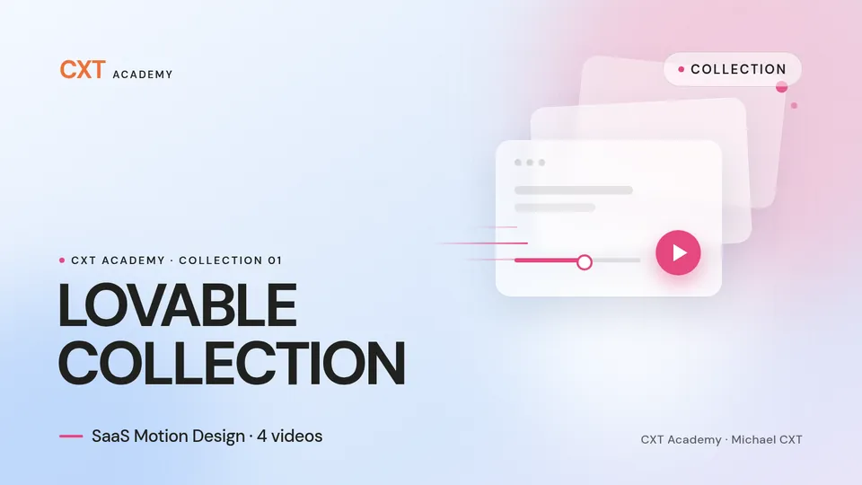 Lovable Collection cover: CXT Academy layered video cards with a pink play button