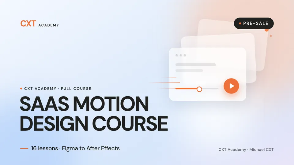 SaaS Motion Design Course cover: CXT Academy layered video cards with an orange play button